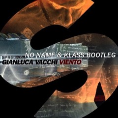 Gianluca Vacchi - Viento (NO Name & Klass Bootleg)