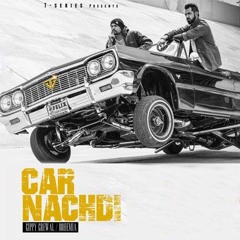 Car Nachdi - Gippy Grewal and Bohemia