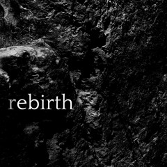 Rebirth