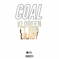 Kloreen x Rob Brady - Coal (prod. evsy)