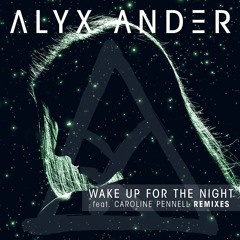 Wake Up for the Night w/ [REMIXES]