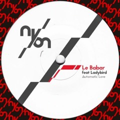 Le Babar feat. Ladybird - Automatic Love (Kenny Summit Compassion Mix)