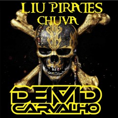 Liu - Pirate - Chuva - (Deivid - Carvalho - EDIT)