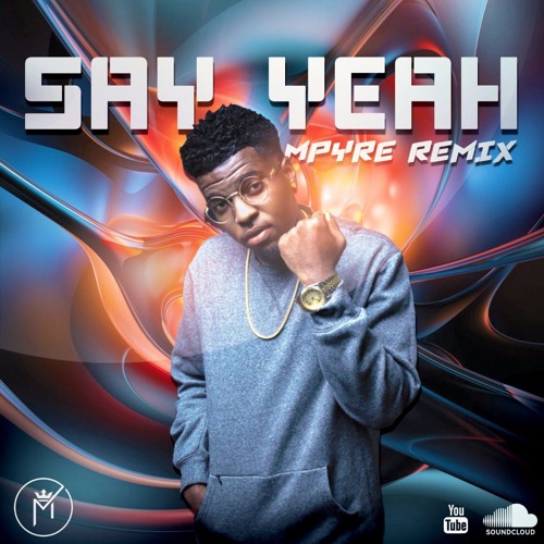 Thumbnail Say Yea Preedy Mpyre Remix
