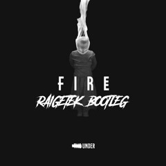 TheUnder - Fire (Raigetek Bootleg) [FREE TRACK]