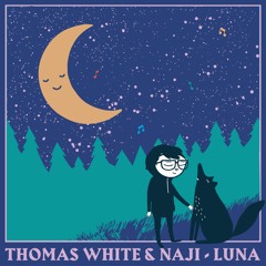 Thomas White & Naji • Body (Luna EP)