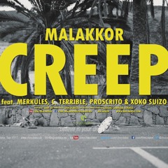 CREEP - Malakkor Prod Ft Merkules - C.Terrible - Proscrito - Xoko Suizo