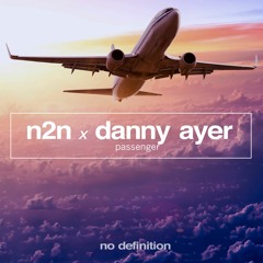 N2N x Danny Ayer - Passenger [No Definition]