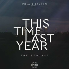 Pola & Bryson - This Time Last Year (Chords Remix)