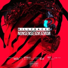 Nonsense [Prod. by Steelo Foreign & Roy Smith]