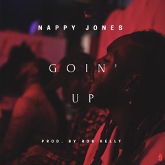 Goin' Up (Prod by. Rob Kelly)