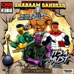 Shabaam Sahdeeq Ft.  Planet Asia & Milano Constantine - It's A Must (Prod. By DJ Ready Cee)
