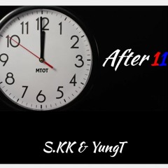 After 11 (ft. YungT)