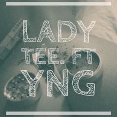 LADY TEE - NOW & THEN FT. YNG