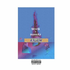 Hitxchi x Massala - KALA$H