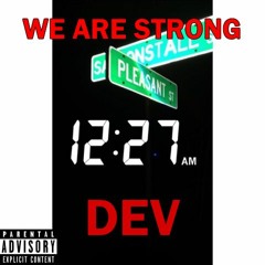 We Are Strong (DEVmix) (prod. DJ Pain 1)