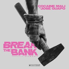 Cocaine Mali Feat Jose Guapo - Break the Bank [Prod.By DeeMoney ]