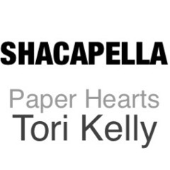 Paper Hearts- Tori Kelly #Shacapella