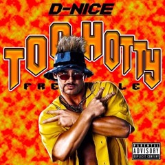 D-Nice "Too Hotty" Yogi Mix