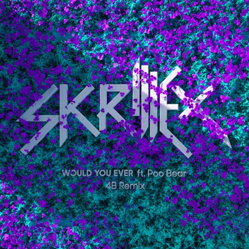 DJ 4B - Would You Ever [4B Remix]