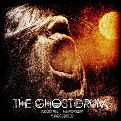The Ghost:Drum