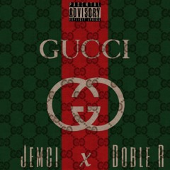 GUCCI - Doble R Ft. Jemci