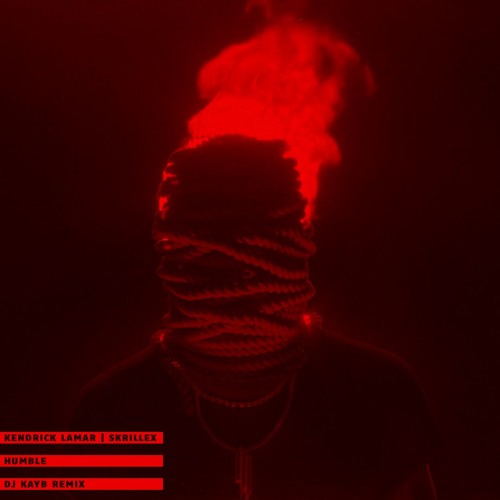 Stream Kendrick Lamar X Skrillex - Humble (DJ KAY-B Remix) by KAY-B SELECT  | Listen online for free on SoundCloud