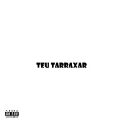 Teu Tarraxar