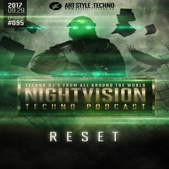 Reset [HU] - NightVision Techno PODCAST 95 pt.2