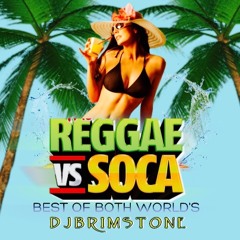 Reggae V.S Soca Best Of Both World's DjBrimStone