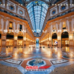 Show You Off - Ft. Flee Buckz