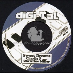 Charlie P Meets Christine Miller- Sweet Dreams & Sweet Dub (Digi-Tal Records)