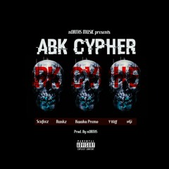 ABK CYPHER ft Skuufeez, Rankz, Kwaku Premo, Y Kliff, ViGi