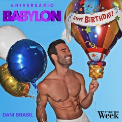 Set Promo - Aniversário Babylon - The Week Brazil