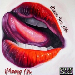 Young Cle - Down 4 Me
