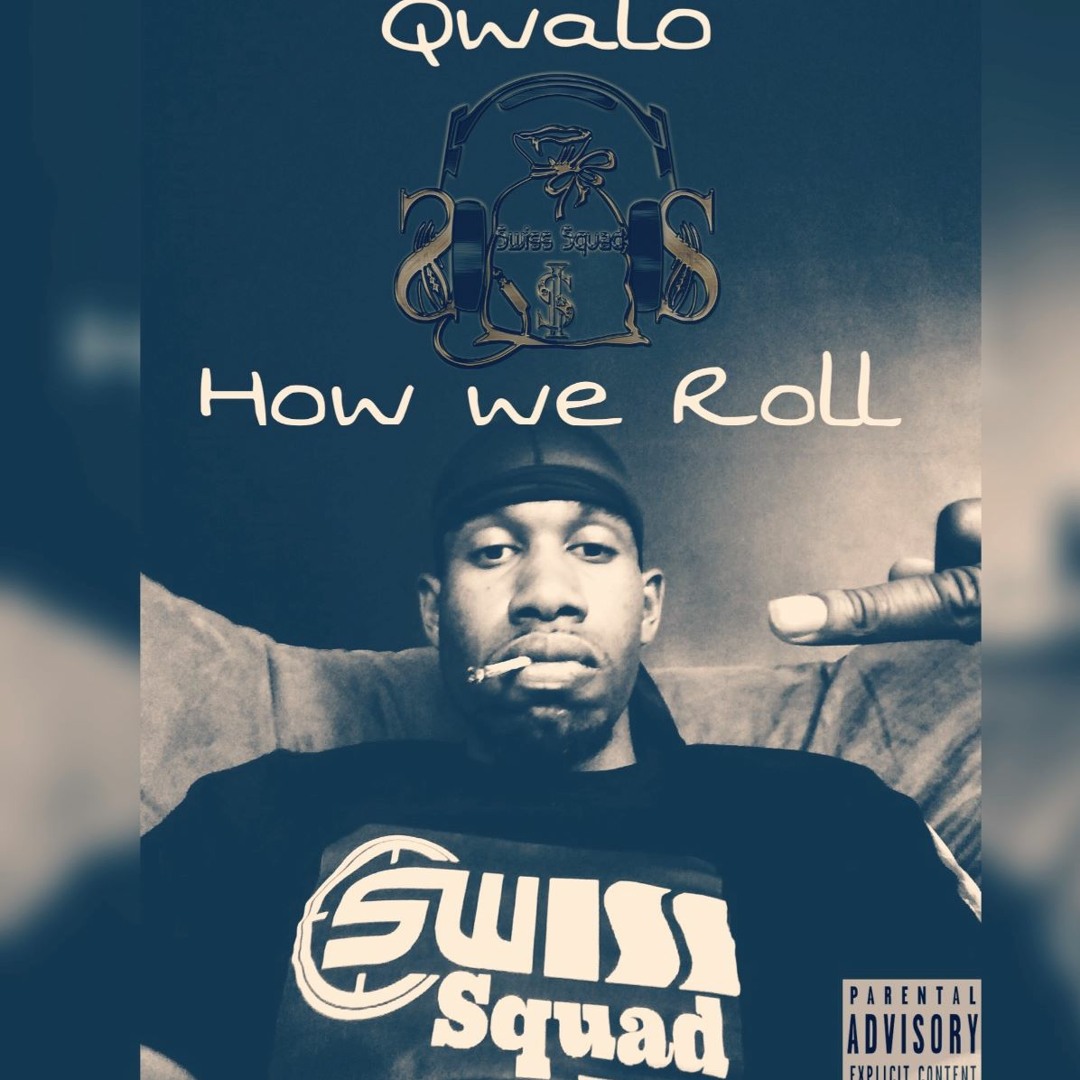 Qwalo - How We Roll