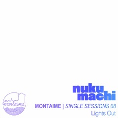 nukumachi - lights out [Single Sessions]