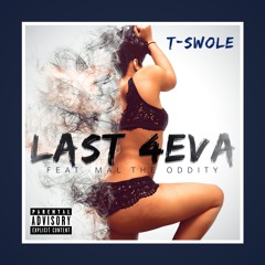 Last 4Eva (Feat. Mal The Oddity)
