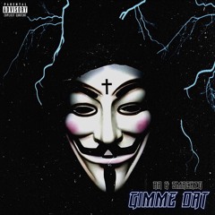 Gimme Dat AR Ft. SmackzG