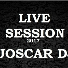 live session 2017 Joscar DJ