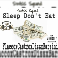 Swiss Squad - Sleep Don't Eat