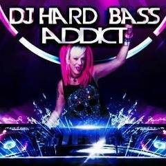 Dj Hard Bass Addict - Bass Addiction! 1