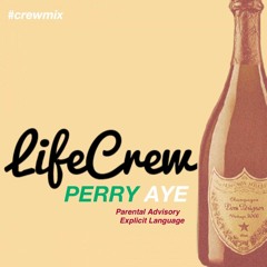 Perry Aye Crewmix