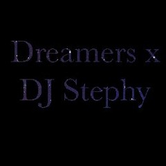 Dreamers x DJ Stephy(unmastered)