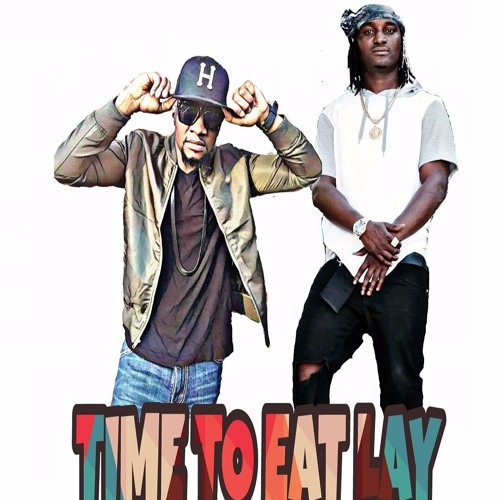 TIME TO EAT LAY Ft MAZEE BLANCO (NEW MUSIC)
