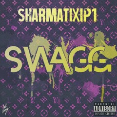 SHARMATIXIP1 - Swagg (Produced by Jahlil Beats)