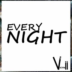 VICYNII - Every Night (Original Mix)FREE DOWNLOAD