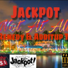 Not At All Feat. AddItUpTone, Remedy  (Prod. By CashMoneyAp).mp3
