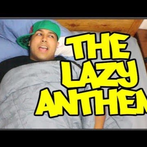 Dashiexp - The Lazy Anthem