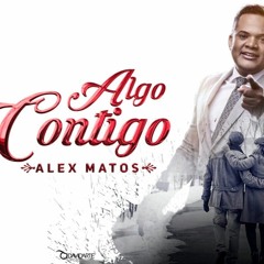ALGO CONTIGO - ALEX MATOS